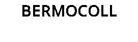 BERMOCOLL