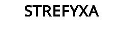 STREFYXA