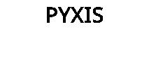 PYXIS