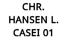 CHR. HANSEN L. CASEI 01