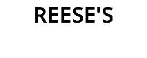 REESE'S