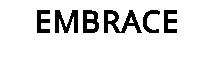 EMBRACE