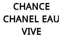 CHANCE CHANEL EAU VIVE