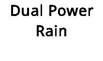 Dual Power Rain