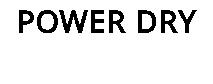 POWER DRY