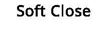 Soft Close