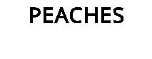 PEACHES