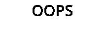 OOPS