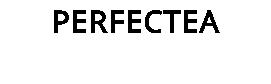 PERFECTEA