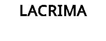 LACRIMA