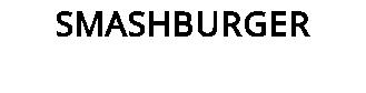 SMASHBURGER