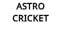 ASTRO CRICKET