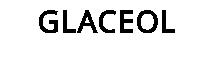GLACEOL