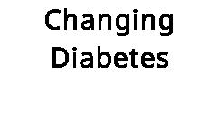 Changing Diabetes