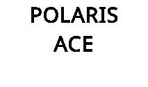 POLARIS ACE