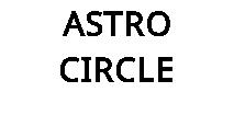 ASTRO CIRCLE