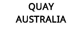 QUAY AUSTRALIA