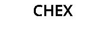 CHEX