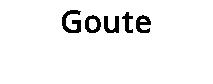 Goute