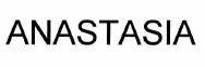 ANASTASIA