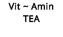 Vit ~ Amin TEA