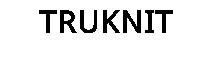 TRUKNIT