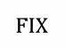 FIX