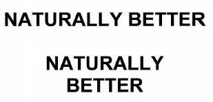 NATURALLY BETTER