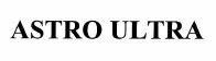 ASTRO ULTRA