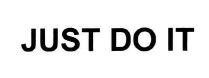 JUST DO IT