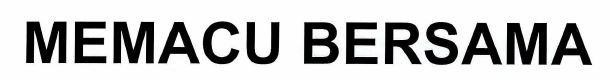MEMACU BERSAMA