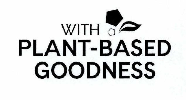 WITH PLANT-BASED GOODNESS