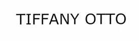 TIFFANY OTTO