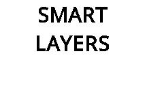 SMART LAYERS