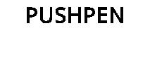 PUSHPEN