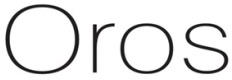 OROS