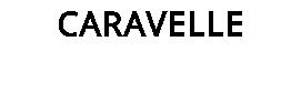 CARAVELLE
