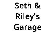 Seth & Riley's Garage