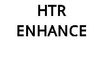 HTR ENHANCE