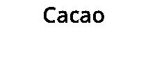 Cacao