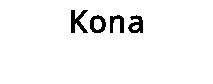 Kona