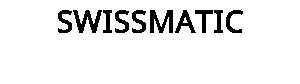SWISSMATIC
