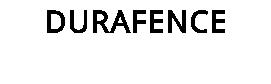 DURAFENCE