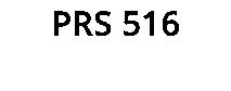 PRS 516