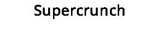 Supercrunch