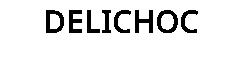 DELICHOC