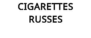 CIGARETTES RUSSES