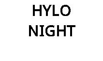 HYLO NIGHT