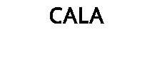 CALA