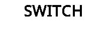 SWITCH